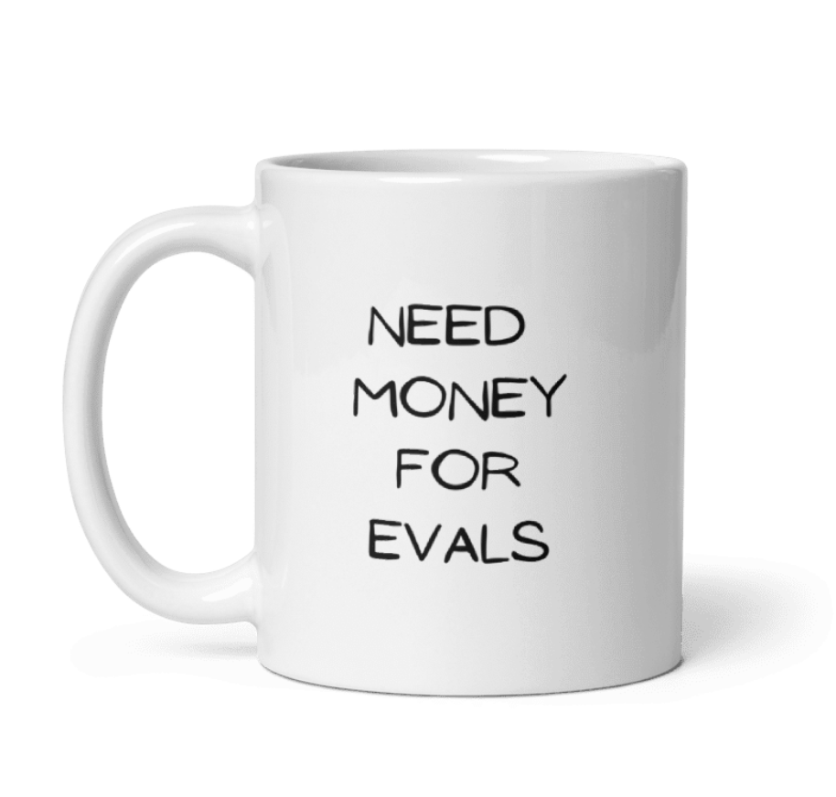 Need Money For Evals White Mug